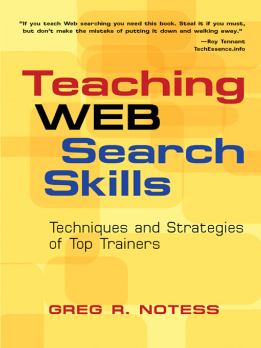 Title details for Teaching Web Search Skills by Greg R. Notess - Available